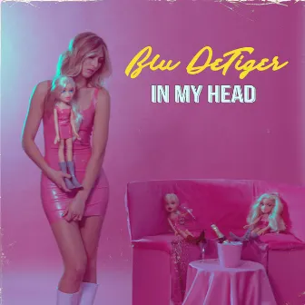 In My Head by Blu DeTiger