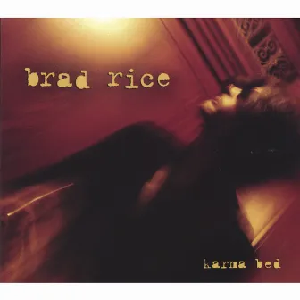 Karma Bed by Brad Rice