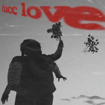 Fucc Love by Gideon Trumpet