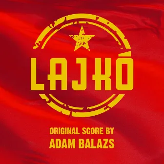 Lajkó (Original Score) by Adam Balazs