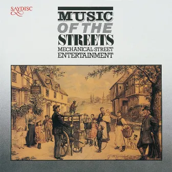 Music of the Streets by Mechanical Musical Instruments