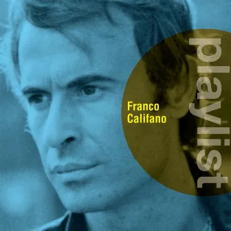 Playlist: Franco Califano by Franco Califano