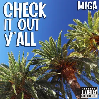 Check it out y'all by MiGA