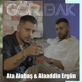 Gör Bak by Ata Alabaş