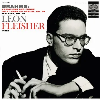 Brahms: Variations and Fugue on a Theme by Handel, Op. 24; Waltzes, Op. 39 by Leon Fleisher