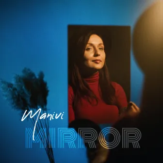 Mirror by Manivi