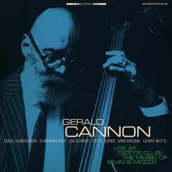 Gerald Cannon Live at Dizzy's Club the Music of Elvin & Mccoy (Live) by Gerald Cannon