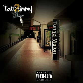 Tunnel Vision by Tatt2timmy