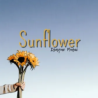 Sunflower by Isaque Music