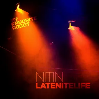 Latenightlife by Nitin