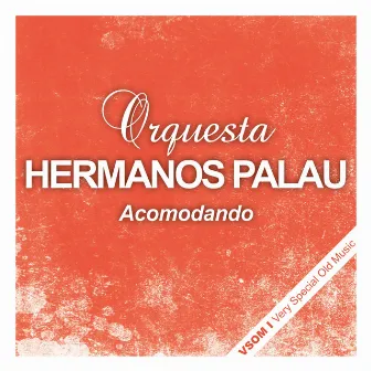 Acomodando by Orquesta Hermanos Palau