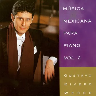 Música Mexicana para Piano Vol. 2 by Gustavo Rivero Weber