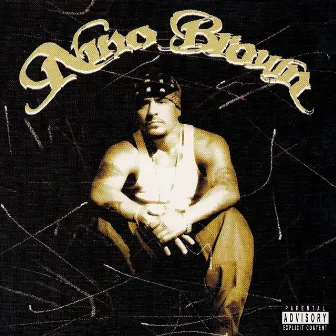 Nino Brown by Nino Brown