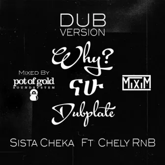 Nahu ናሁ Dubplate (Why? Dub Version P.O.G) by Chely Rnb