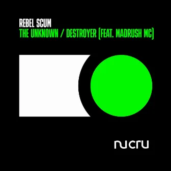 The Unknown / Destroyer by Rebel Scum