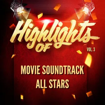 Highlights of Movie Soundtrack All Stars, Vol. 3 by Movie Soundtrack All Stars