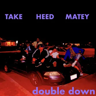 Double Down, Vol. 2 by TAKE HEED MATEY