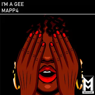 I'm A Gee by Mapp4