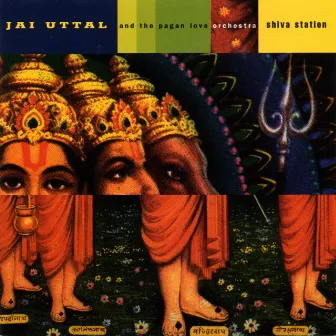 Shiva Station (Bonus Edition) by Jai Uttal