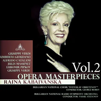 Giuseppe Verdi - Umberto Giordano - Alfredo Catalani - Jules Massenet - Lubomir Pipkov: Opera Masterpieces, Vol2 by Bulgarian National Choir Svetoslav Obretenov