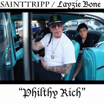 Philthy Rich (feat. Layzie Bone, Grant Broadway & Hc the Chemist) by Sainttripp