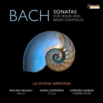 Bach: Sonatas for Violin and Basso Continuo, BWV 1021-1024 by Anna Camporini