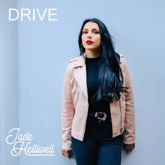 Drive by Jade Helliwell