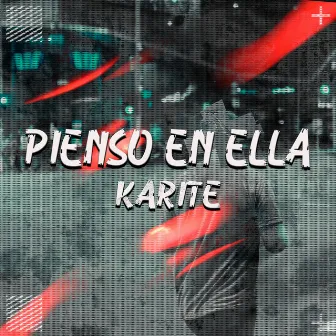 PIENSO EN ELLA by Karite