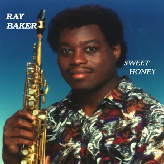 Sweet Honey by Ray Baker