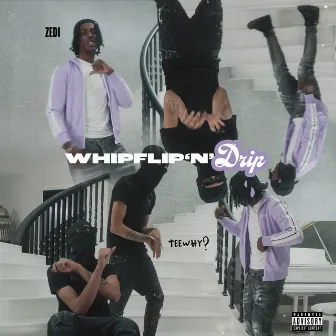 Whipflip'n'drip by ZEDI