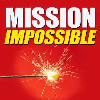 Mission Impossible (Hollywood Top Theme) by Unknown Artist