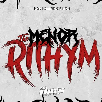 The Menor Rithym by DJ MENOR SC