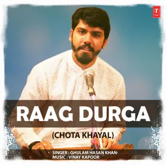 Raag Durga (Chota Khayal) by Ghulam Hasan Khan