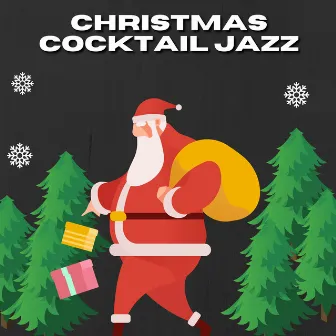 Christmas Cocktail Jazz by Christmas Cocktail Party