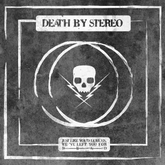 Just Like You'd Leave Us, We've Left You for Dead by Death By Stereo