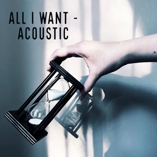 All I Want - Acoustic Version