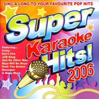 Super Karaoke Hits 2006 (Professional Backing Track Version) by AVID Professional Karaoke