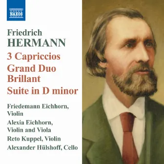 Hermann: 3 Capriccios - Grand Duo Brillant - Suite in D minor by Friedrich Hermann