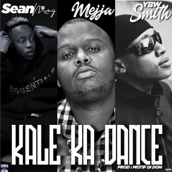 KALE KA DANCE by SEAN MMG