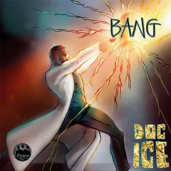 Bang by Doc Ice