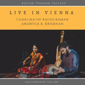 Ragam Thanam Pallavi, Raga Sarasangi (Live) by Charumathi Raghuraman