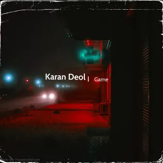 Game by Karan Deol