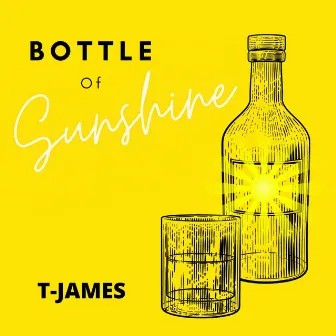 Bottle of Sunshine by T-James