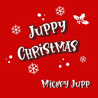 Juppy Christmas by Mickey Jupp