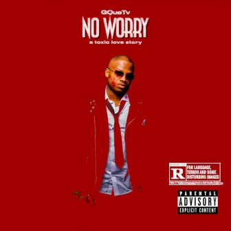 No Worry by Gquetv