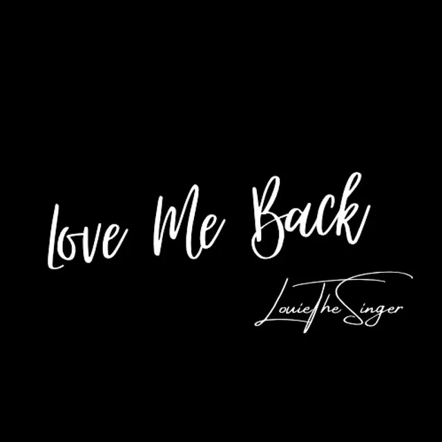 Love me back