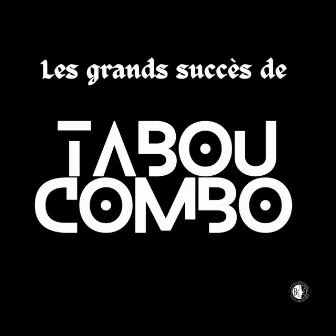 Les grands succès de Tabou Combo by Tabou Combo