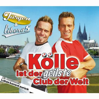 Kölle ist der geilste Club der Welt by Libero 5