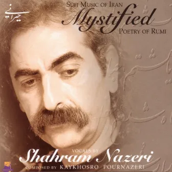 Mystified by Shahram Nazeri