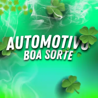 Automotivo Boa Sorte by MC Oliveira